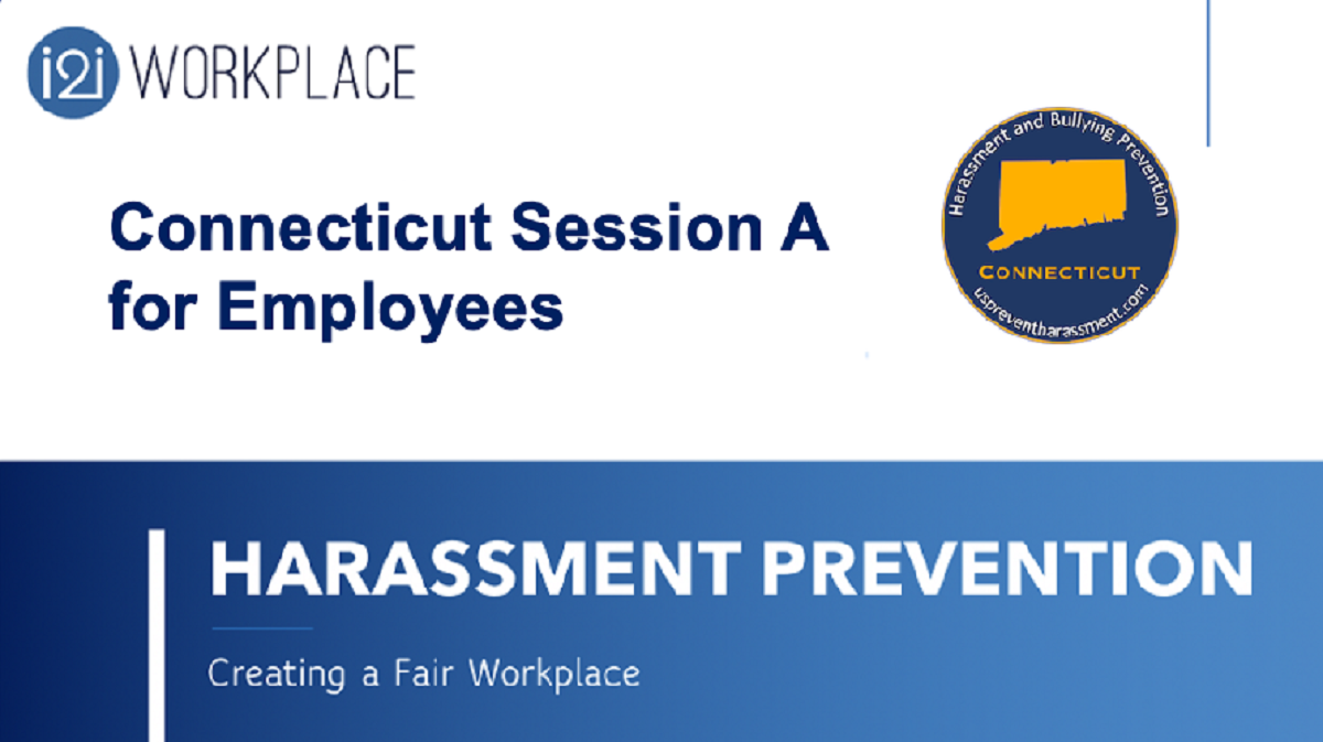 i2i 2024 US/Connecticut Harassment Prevention Training Session A